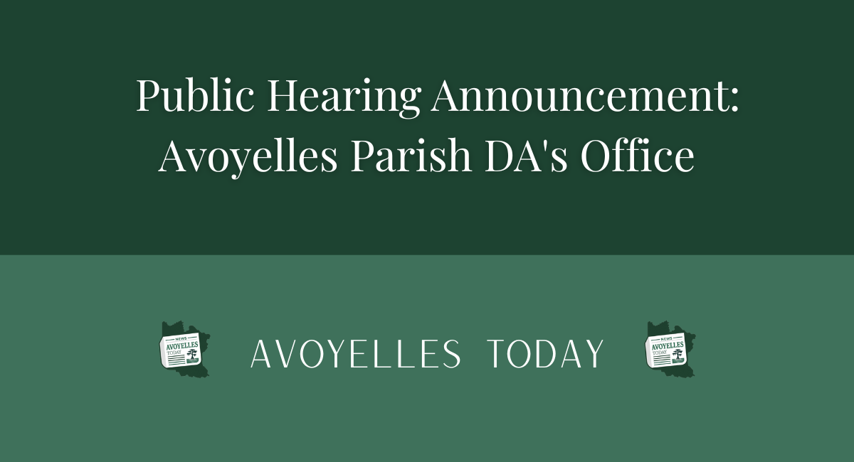 🗣️ Public Hearing Announcement: Avoyelles Parish DA's Office -PUBLIC NOTICE