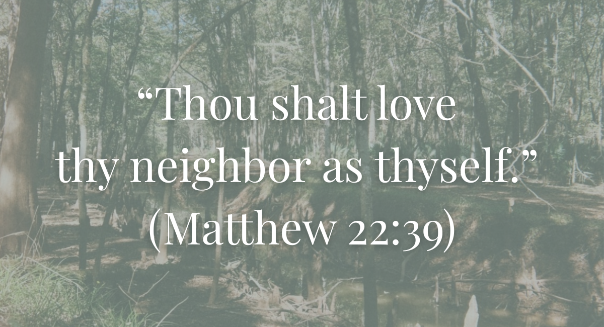 Thou Shalt Love Thy Neighbor