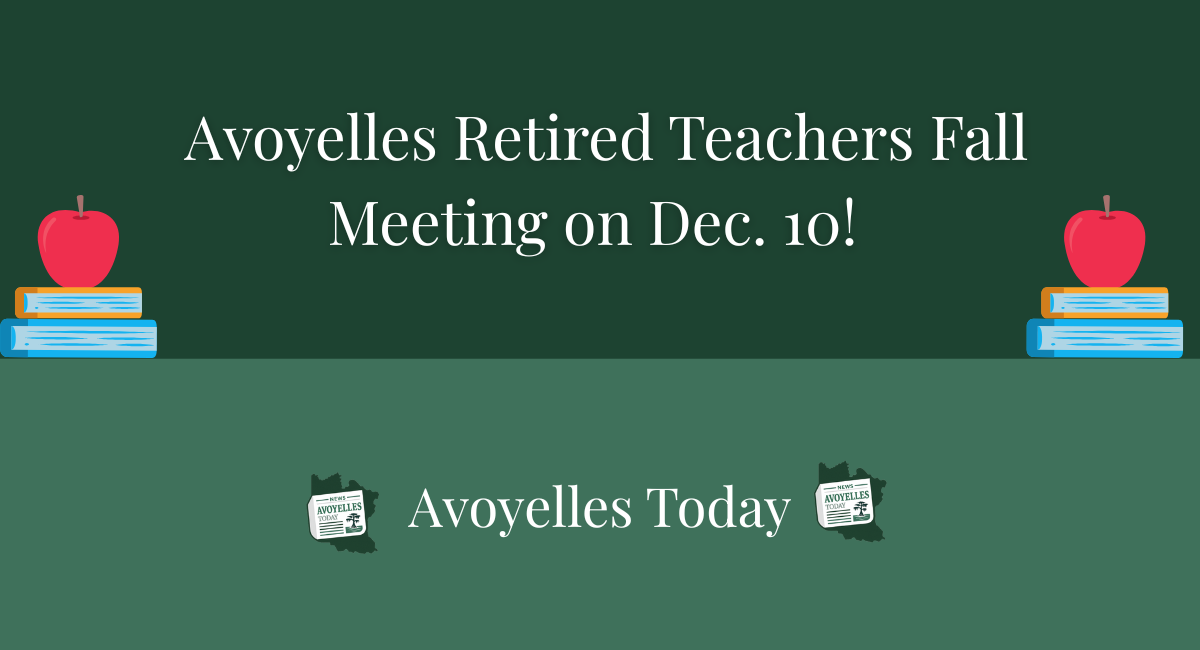 📝 Avoyelles Retired Teachers Fall Meeting on Dec. 10!
