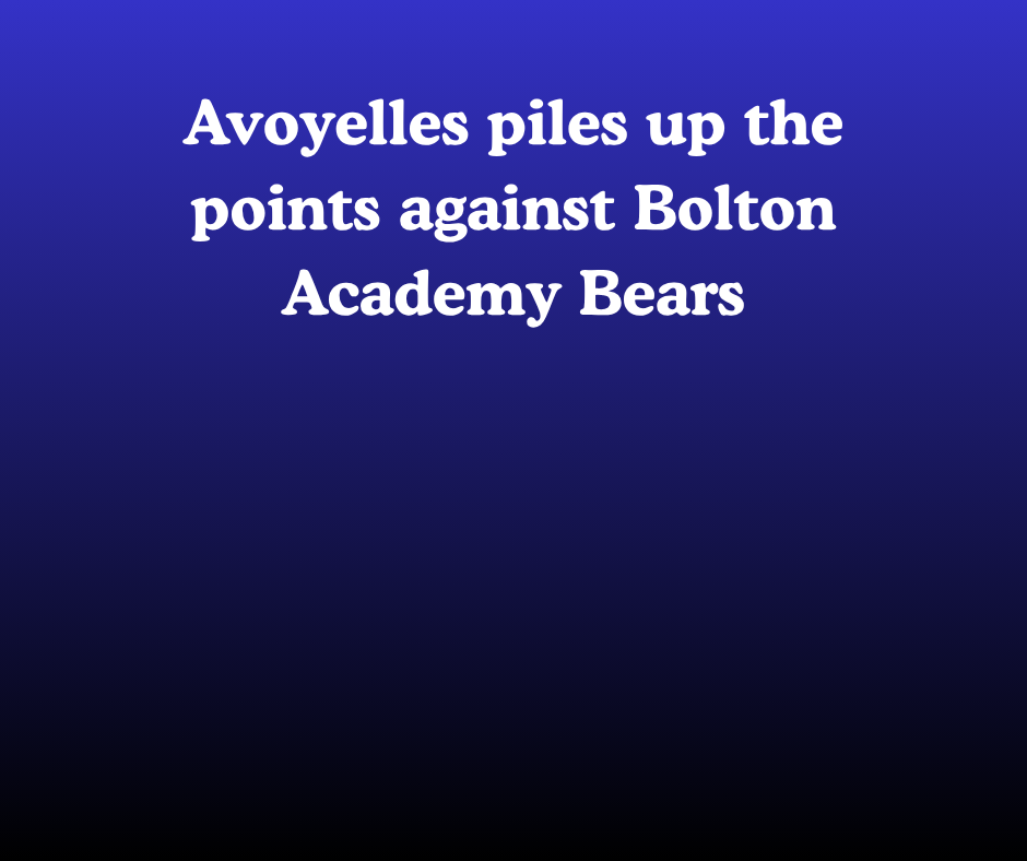 Avoyelles piles up the points against Bolton Academy Bears